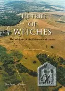 La tribu des sorcières : La religion des Dobunni et des Hwicce - The Tribe of Witches: The Religion of the Dobunni and Hwicce