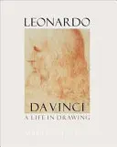 Léonard de Vinci : une vie en dessin - Leonardo da Vinci: A life in drawing