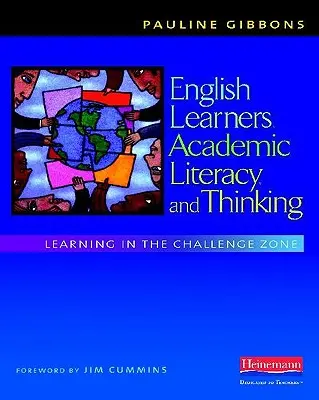 Les apprenants en anglais, la littératie académique et la pensée : Apprendre dans la zone de défi - English Learners, Academic Literacy, and Thinking: Learning in the Challenge Zone