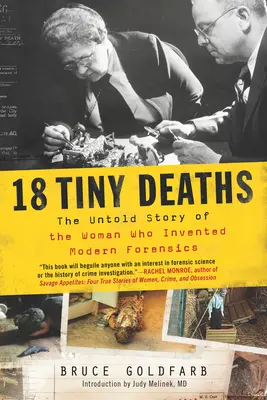 18 Tiny Deaths : L'histoire inédite de la femme qui a inventé la médecine légale moderne - 18 Tiny Deaths: The Untold Story of the Woman Who Invented Modern Forensics