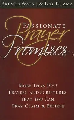 Prière passionnée Promesses - Passionate Prayer Promises