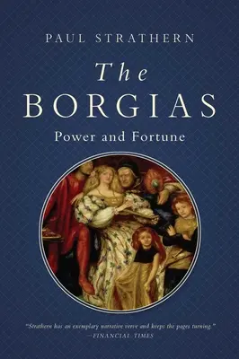 Les Borgia : Pouvoir et fortune - The Borgias: Power and Fortune