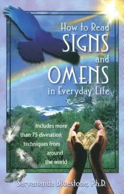 Comment lire les signes et les présages dans la vie de tous les jours - How to Read Signs and Omens in Everyday Life