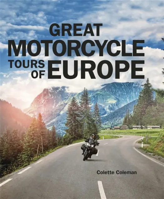 Les grands tours d'Europe à moto - Great Motorcycle Tours of Europe