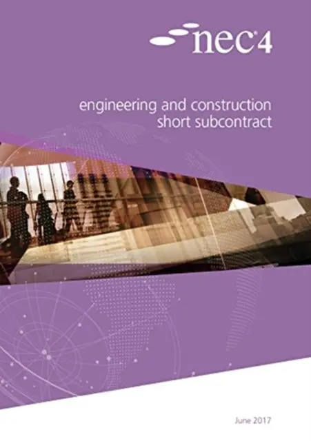 NEC4 : contrat court d'ingénierie et de construction - NEC4: Engineering and Construction Short Subcontract