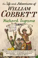 La vie et les aventures de William Cobbett - Life and Adventures of William Cobbett