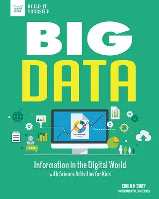 Big Data : L'information dans le monde numérique avec des activités scientifiques pour les enfants - Big Data: Information in the Digital World with Science Activities for Kids