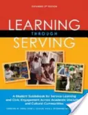 Apprendre en servant : Un guide de l'étudiant pour l'apprentissage par le service et l'engagement civique à travers les disciplines académiques et les communautés culturelles - Learning Through Serving: A Student Guidebook for Service-Learning and Civic Engagement Across Academic Disciplines and Cultural Communities