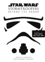 Star Wars Stormtroopers : Au-delà de l'armure - Star Wars Stormtroopers: Beyond the Armor