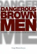 Les hommes bruns dangereux : L'exploitation du sexe, de la violence et du féminisme dans la « guerre contre le terrorisme ». - Dangerous Brown Men: Exploiting Sex, Violence and Feminism in the 'War on Terror'