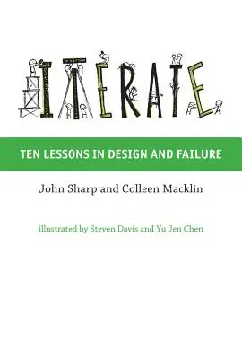 Iterate : Dix leçons sur la conception et l'échec - Iterate: Ten Lessons in Design and Failure