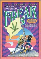 Cinquante ans des Fabulous Furry Freak Brothers - Fifty Freakin' Years of the Fabulous Furry Freak Brothers