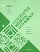 Manuel de coréen intégré : Début 1, troisième édition - Integrated Korean Workbook: Beginning 1, Third Edition