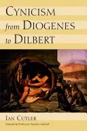 Le cynisme de Diogène à Dilbert - Cynicism from Diogenes to Dilbert