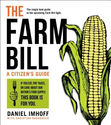 La loi sur l'agriculture : Guide du citoyen - The Farm Bill: A Citizen's Guide