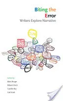 Mordre l'erreur : Les écrivains explorent la narration - Biting the Error: Writers Explore Narrative