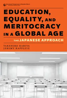 Éducation, égalité et méritocratie à l'ère de la mondialisation : l'approche japonaise - Education, Equality, and Meritocracy in a Global Age: The Japanese Approach