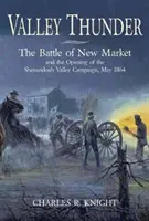 Le tonnerre de la vallée : La bataille de New Market - Valley Thunder: The Battle of New Market