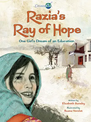 La lueur d'espoir de Razia : Le rêve d'éducation d'une fille - Razia's Ray of Hope: One Girl's Dream of an Education