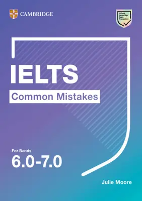 Erreurs courantes de l'Ielts pour les niveaux 6.0-7.0 - Ielts Common Mistakes for Bands 6.0-7.0