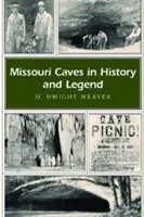 Les grottes du Missouri dans l'histoire et la légende, 1 - Missouri Caves in History and Legend, 1