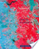 De près, de loin : Cartographie, technologie et politique - Close Up at a Distance: Mapping, Technology, and Politics