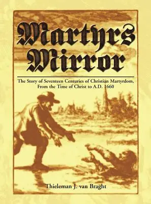 Miroir des martyrs - Martyrs Mirror