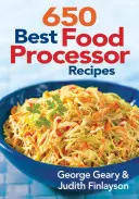 650 meilleures recettes pour robots de cuisine - 650 Best Food Processor Recipes