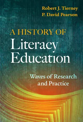 Une histoire de l'alphabétisation : Vagues de recherche et de pratique - A History of Literacy Education: Waves of Research and Practice