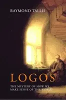 Logos : Le mystère de notre perception du monde - Logos: The Mystery of How We Make Sense of the World