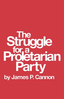 La lutte pour un parti prolétarien - The Struggle for a Proletarian Party