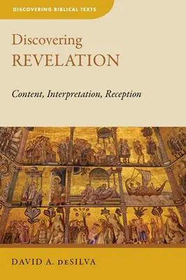 Découvrir la Révélation : Contenu, interprétation, réception - Discovering Revelation: Content, Interpretation, Reception