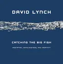 Attraper le gros poisson : Méditation, conscience et créativité - Catching the Big Fish: Meditation, Consciousness, and Creativity