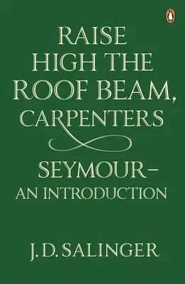 Les charpentiers : Seymour - une introduction - Raise High the Roof Beam, Carpenters; Seymour - an Introduction