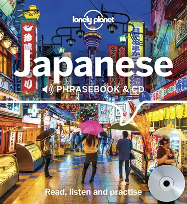 Lonely Planet Japanese Phrasebook et CD 4 - Lonely Planet Japanese Phrasebook and CD 4