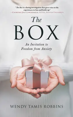 La boîte : Une invitation à se libérer de l'anxiété - The Box: An Invitation to Freedom from Anxiety