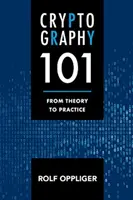 Cryptographie 101 : De la théorie à la pratique - Cryptography 101: From Theory to Practice