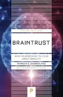 Braintrust : Ce que les neurosciences nous apprennent sur la morale - Braintrust: What Neuroscience Tells Us about Morality