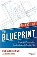 Le plan d'action : 6 étapes pratiques pour élever votre leadership à de nouveaux sommets - The Blueprint: 6 Practical Steps to Lift Your Leadership to New Heights