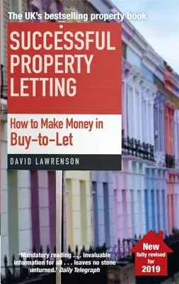 La location immobilière réussie : Comment gagner de l'argent en achetant à crédit - Successful Property Letting: How to Make Money in Buy-To-Let