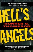 Hell's Angels : Une étrange et terrible saga : Une étrange et terrible saga - Hell's Angels: A Strange and Terrible Saga: A Strange and Terrible Saga