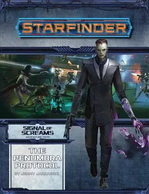 Starfinder Adventure Path : Le protocole de la pénombre - Starfinder Adventure Path: The Penumbra Protocol