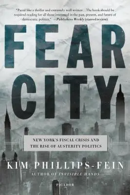 La ville de la peur : La crise budgétaire de New York et la montée de la politique d'austérité - Fear City: New York's Fiscal Crisis and the Rise of Austerity Politics