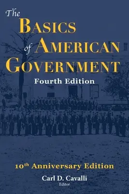 Les bases du gouvernement américain : Quatrième édition - The Basics of American Government: Fourth Edition