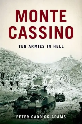 Monte Cassino : Dix armées en enfer - Monte Cassino: Ten Armies in Hell