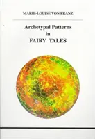 Les archétypes dans les contes de fées - Archetypal Patterns in Fairy Tales