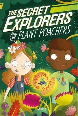 Les explorateurs secrets et les braconniers de plantes - The Secret Explorers and the Plant Poachers