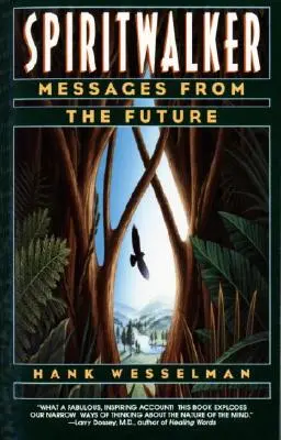 Spiritwalker : Messages du futur - Spiritwalker: Messages from the Future