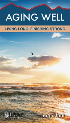 Bien vieillir : Vivre longtemps, finir fort - Aging Well: Living Long, Finishing Strong