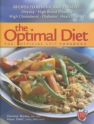 Le régime optimal : Le livre de cuisine officiel des chips - The Optimal Diet: The Official Chip Cookbook